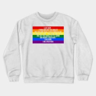 Mom, I am a rich man Cher Pride Quote Crewneck Sweatshirt